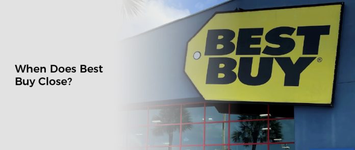 When Does Best Buy Close?