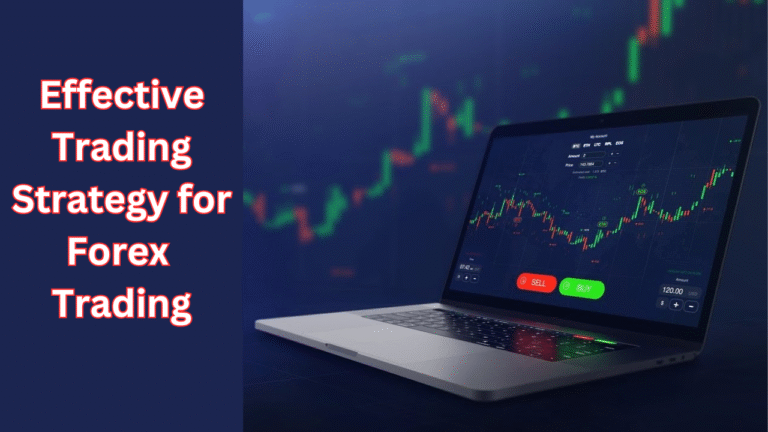 Effective Trading Strategy for Forex Trading: